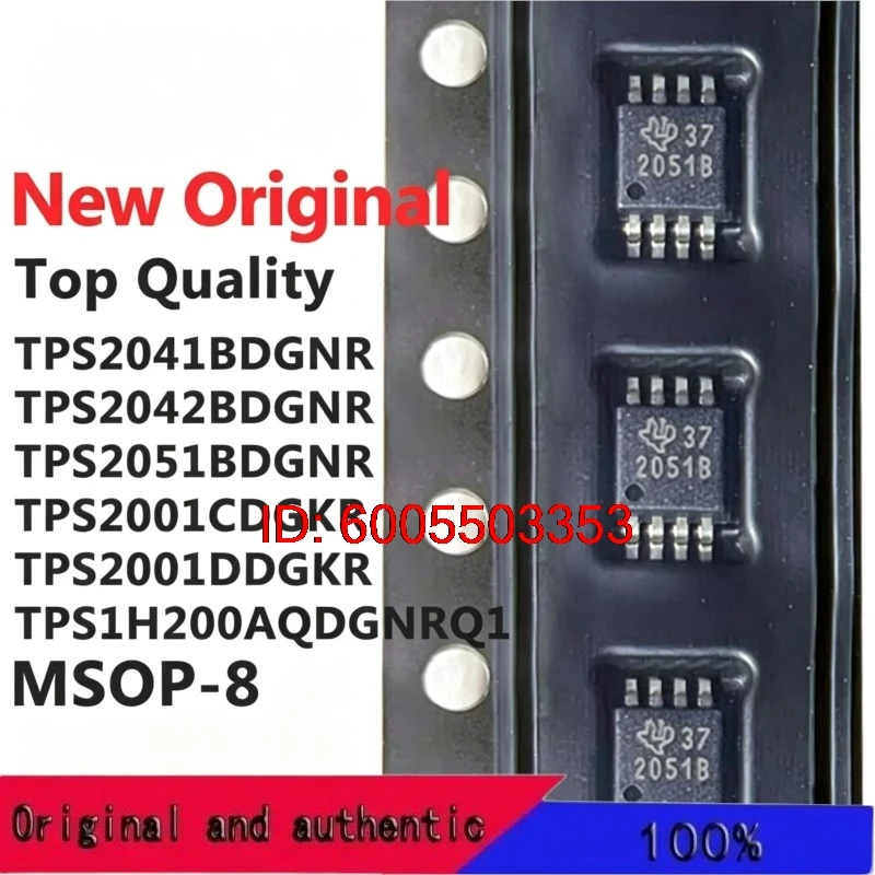 (10 Pcs) TPS2041BDGNR TPS2042BDGNR TPS2051BDGNR TPS2001CDGKR TPS2001DDGKR TPS1H200AQDGNRQ1 MSOP-8 New Original