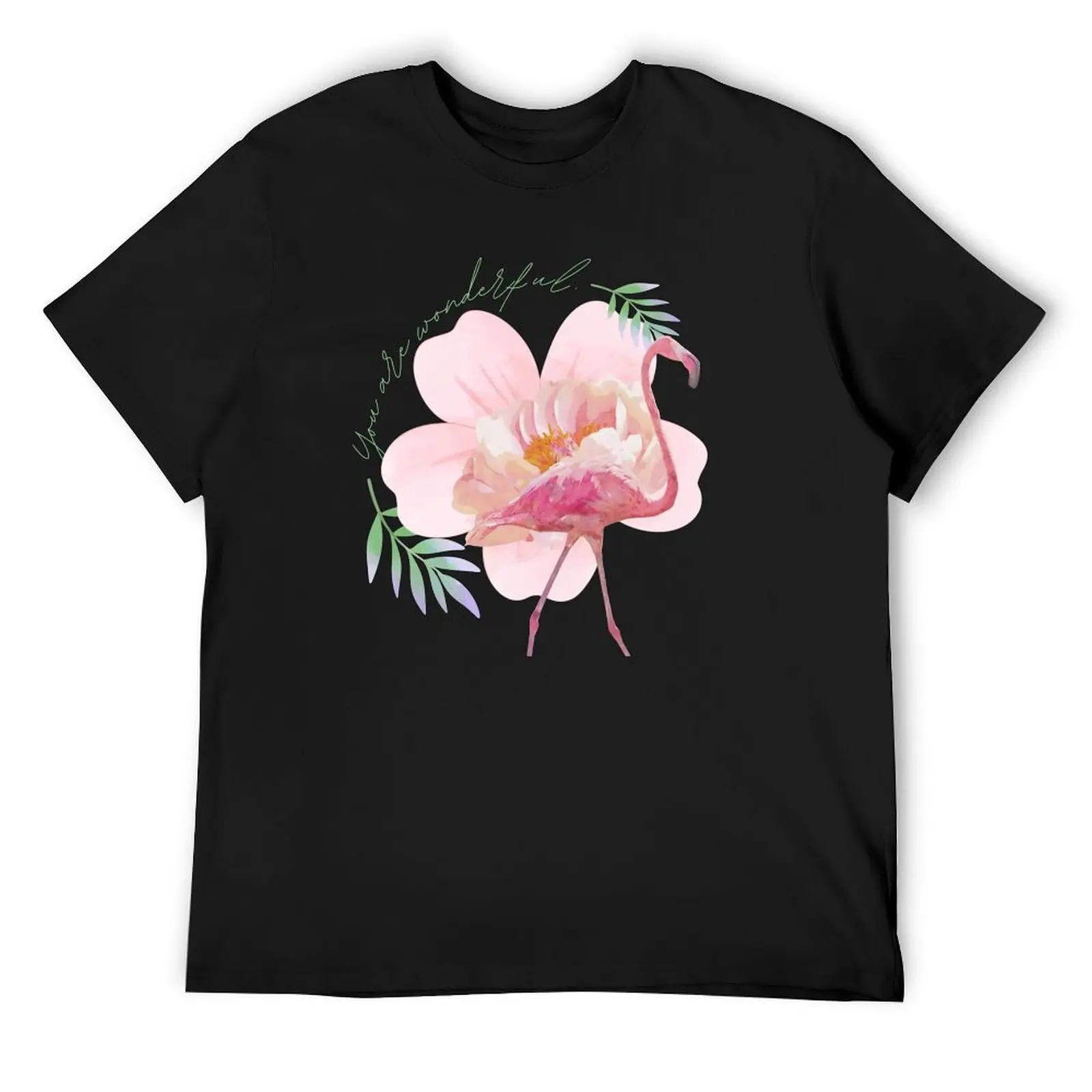 

You are wonderful. T-Shirt kawaii clothes Personalized t-shirt Luxury man black t-shirts for men