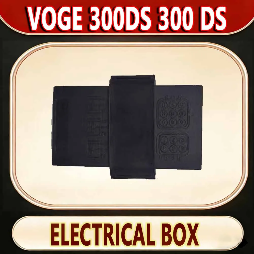 For VOGE 300DS 300 DS electric box motorcycle parts new new