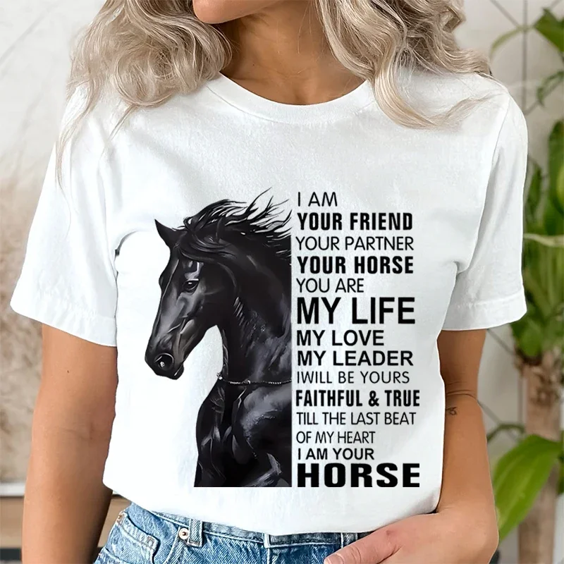 Women's T-shirts Your Friend Your Horse My Life Print T Shirts Wild Black Horse Fashion Streetwear Female T-shirt