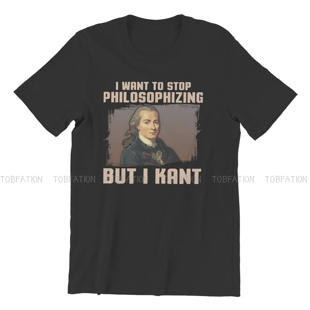 Philosophy Polyester TShirts But I Kant stop philosophizing Print Homme T Shirt Hipster Clothing 6XL