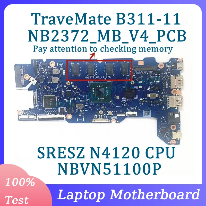 

NB2372_MB_V4_PCB Mainboard NBVN51100P For Acer TraveMate B311-11 Laptop Motherboard With SRESZ N4120 CPU 100%Tested Working Well