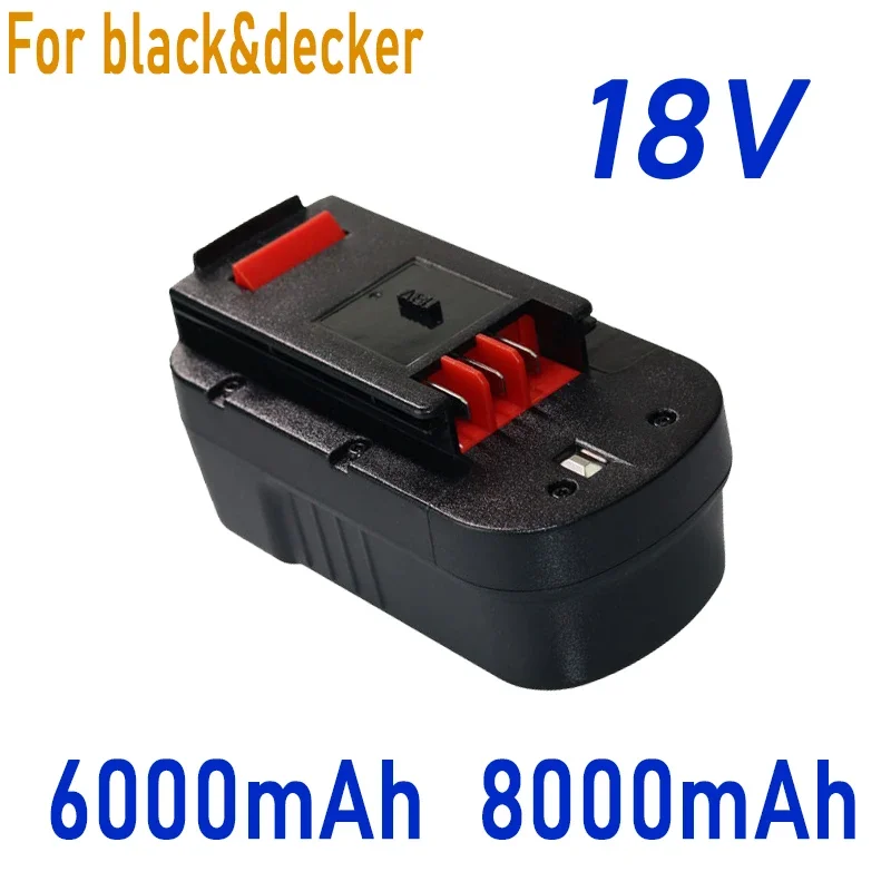 

For Black&Decker 18V 6000mAh/8000mAh A18 A1718 A18NH HPB18 HPB18-OPE FS1800CS FS1800D FS1800D-2 FS1800ID battery