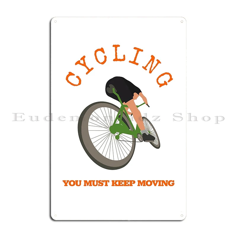 Cycling You Must Keep Moving Metal Plaque Create Designing Wall Decor Wall Plaque Pub Tin Sign Poster