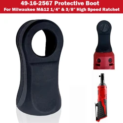 49-16-2567 Ratchet Protective Rubber Boot For Milwaukee M&12 2566-20 2567-20 1/4