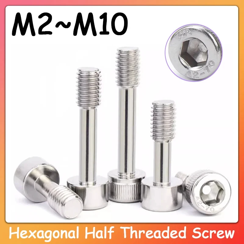 

2 30pcs Cylindrical Head Half Thread Captive Screws Hexagon Socket Cap Panel Fasteners M2 M2.5 M3 M4 M5 M6 M8 M10