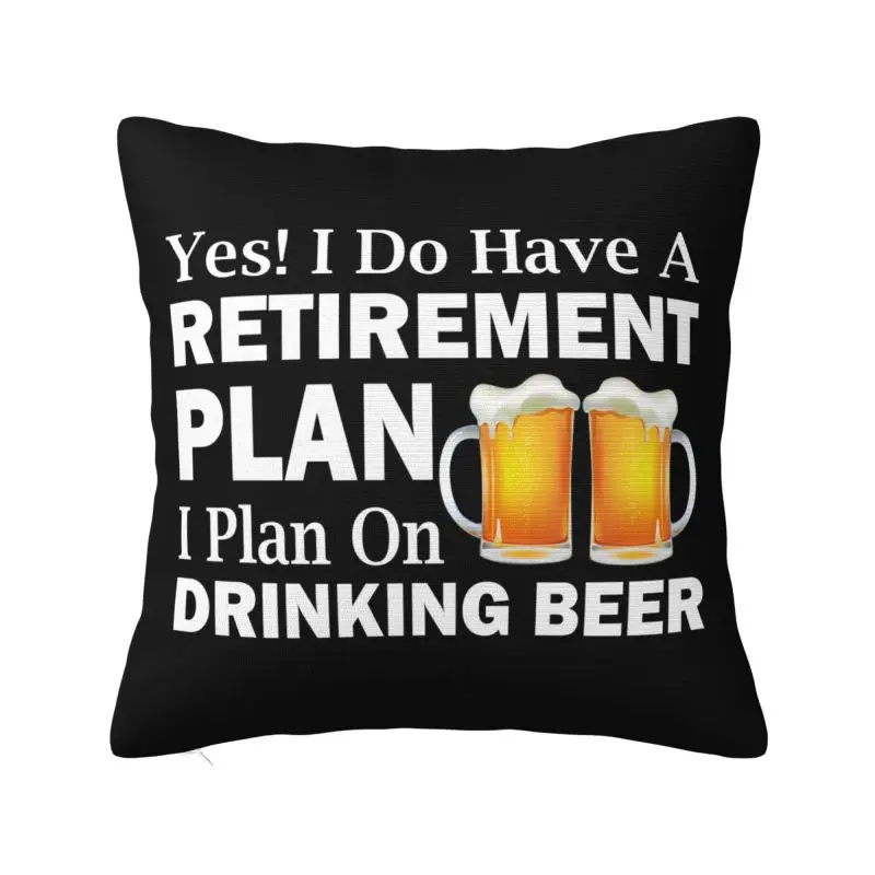Retirement Plan Drinking Beer Cushion Cover Polyester Velvet Throw Pillow Case For Sofa Car Living Room Decoration Pillowslip