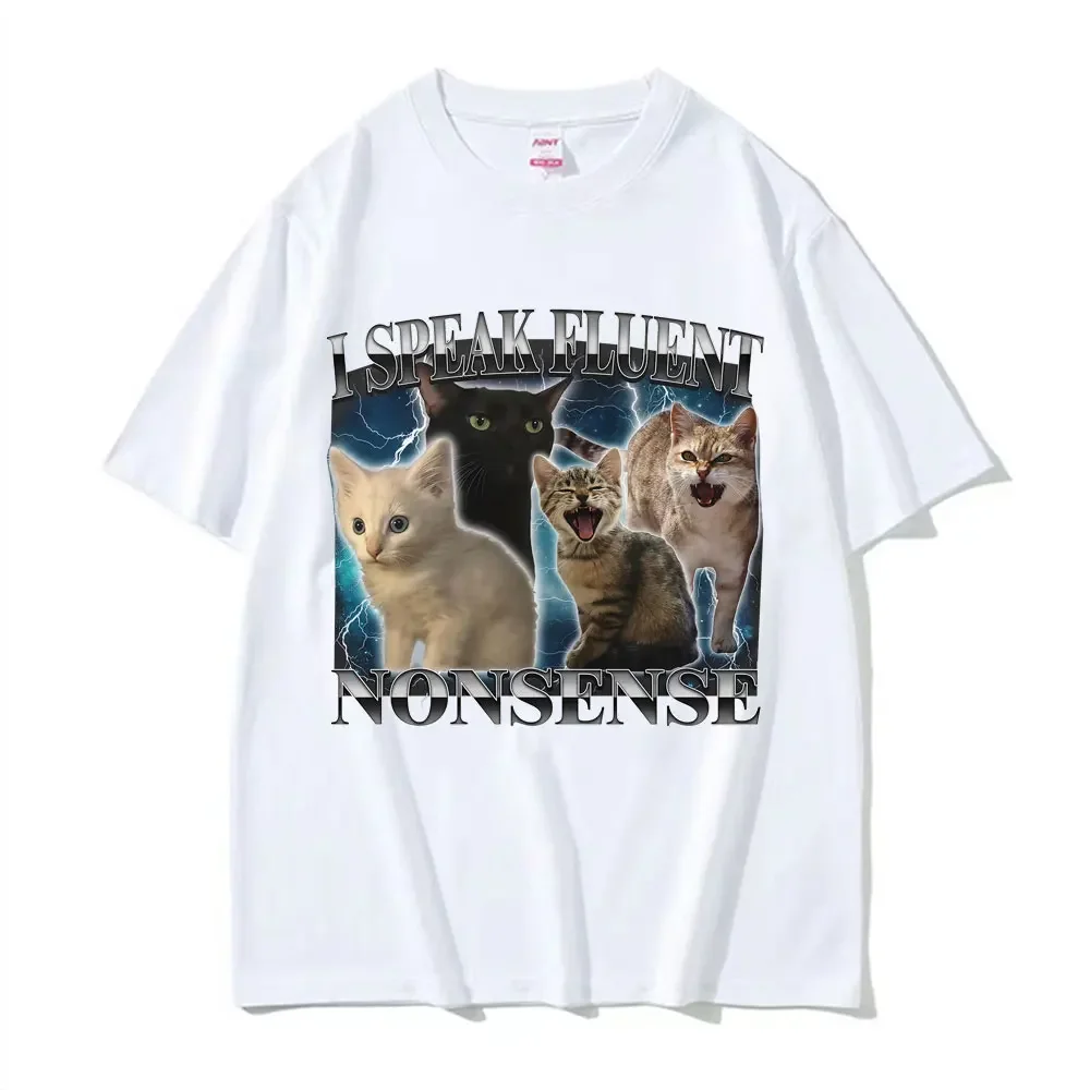 

I Speak Fluent Nonsense Funny Cat Meme T-shirt Men's Clothing Summer Tops Short Sleeve T Shirt Vintage Cartoon Hot Sale T-shirts