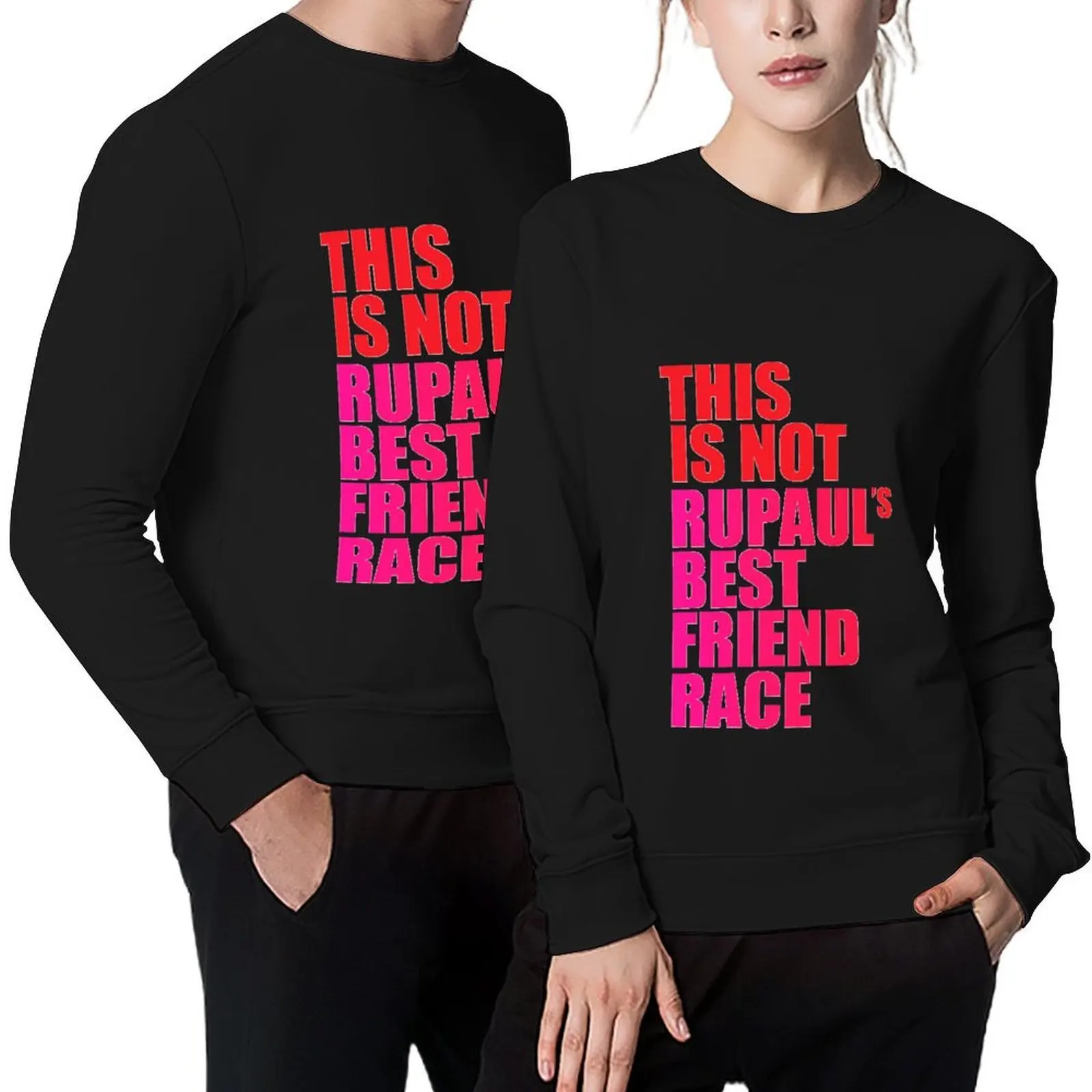 

This is not Rupauls best friends race Drag Race Pullover japanese style men's coat men's clothes aesthetic sweatshirts