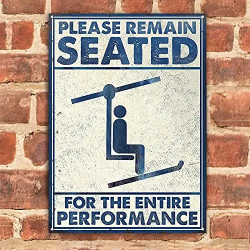 GadgetsTalk Skiing Remain Seated White Restroom Customized Classic Wall Art Decor in Public Sign, Decoration Sign, Metal Signs F