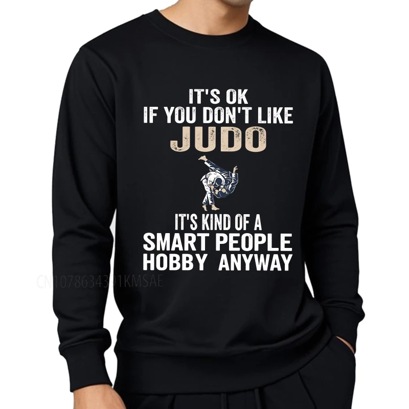 Algodão outono unissex com capuz é ok se você não gosta de judô é tipo de pessoas inteligentes hobby anyway treino o-pescoço pulôver