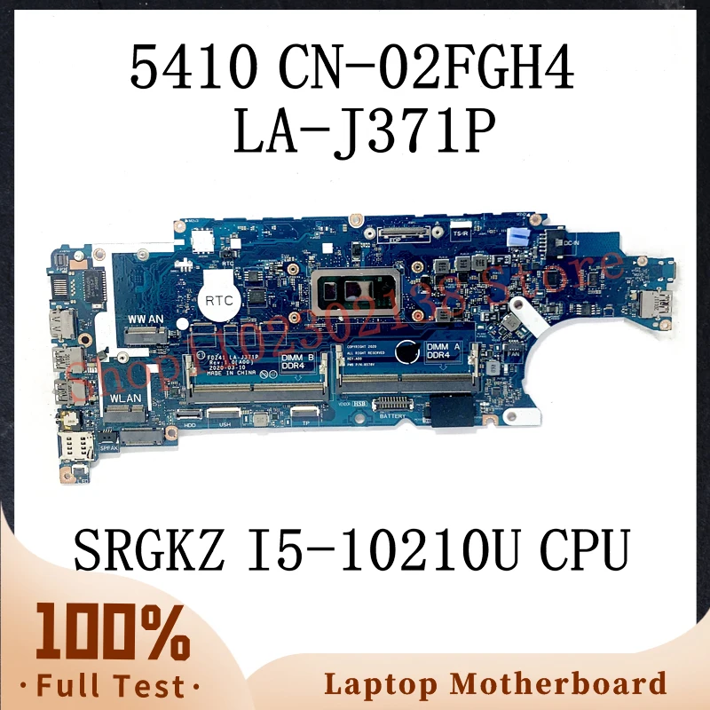 

CN-02FGH4 02FGH4 2FGH4 с SRGKZ I5-10210U, материнская плата процессора для DELL Latitude 5410, материнская плата для ноутбука FDZ41 LA-J371P, 100% протестировано, ОК