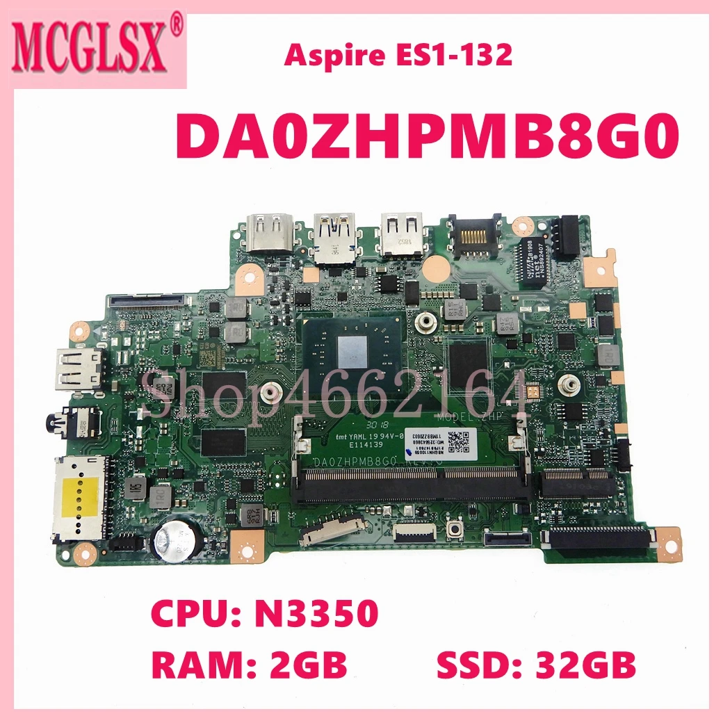 

DA0ZHPMB8G0 with N3350 CPU 2GB-RAM 32GB-SSD Notebook Mainboard For Acer Aspire ES1-132 Laptop Motherboard