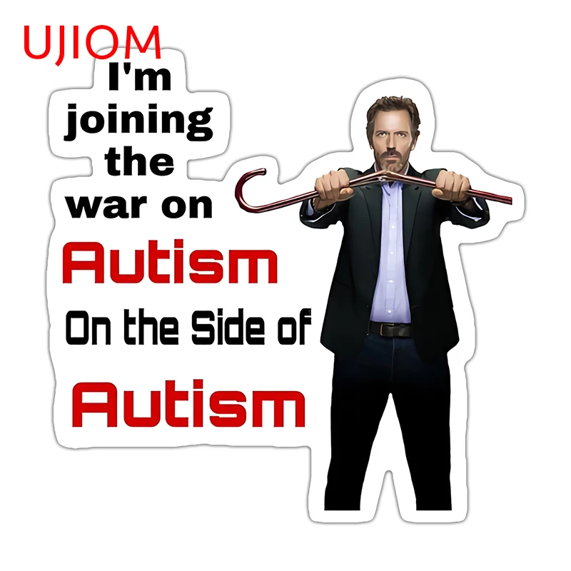 UJIOM Greg House Joining Wall Sticker Funny High Quality The War On Autism Waterproof Vinyl Decal Sitable For Skateboard