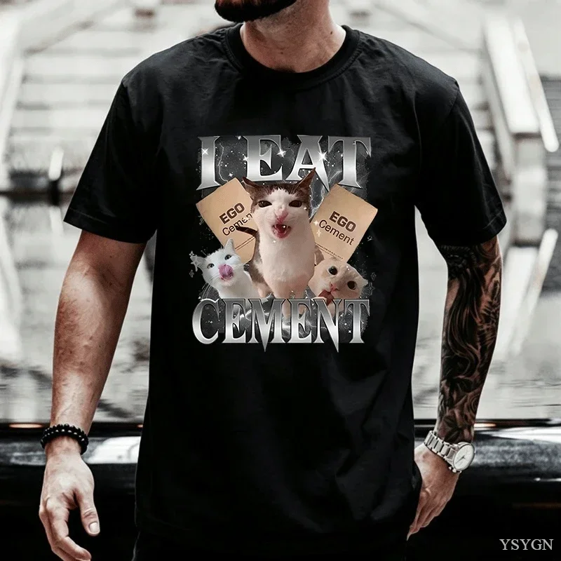I Eat Cement Funny Cat Meme T Shirt Men Women Stupid Ugly Unhinged TShirt Silly Oddly Tee Casual Soft Tshirt Streetwear Graphic