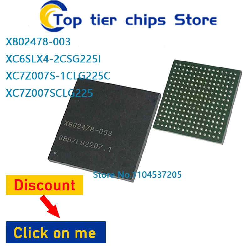 1PCS~5PCS/LOT  X802478-003 XC6SLX4-2CSG225I XC7Z007S-1CLG225C XC7Z007SCLG225 BGA 100% NEW