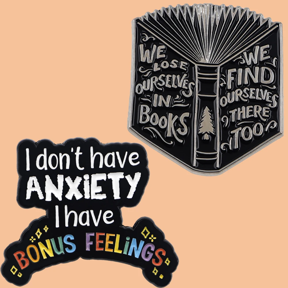 I Don 't Have ANXIETY Enamel Pins Brooches Woman Men Backpack Accessories Bags Badge Fashion Lapel Jewelry Gift