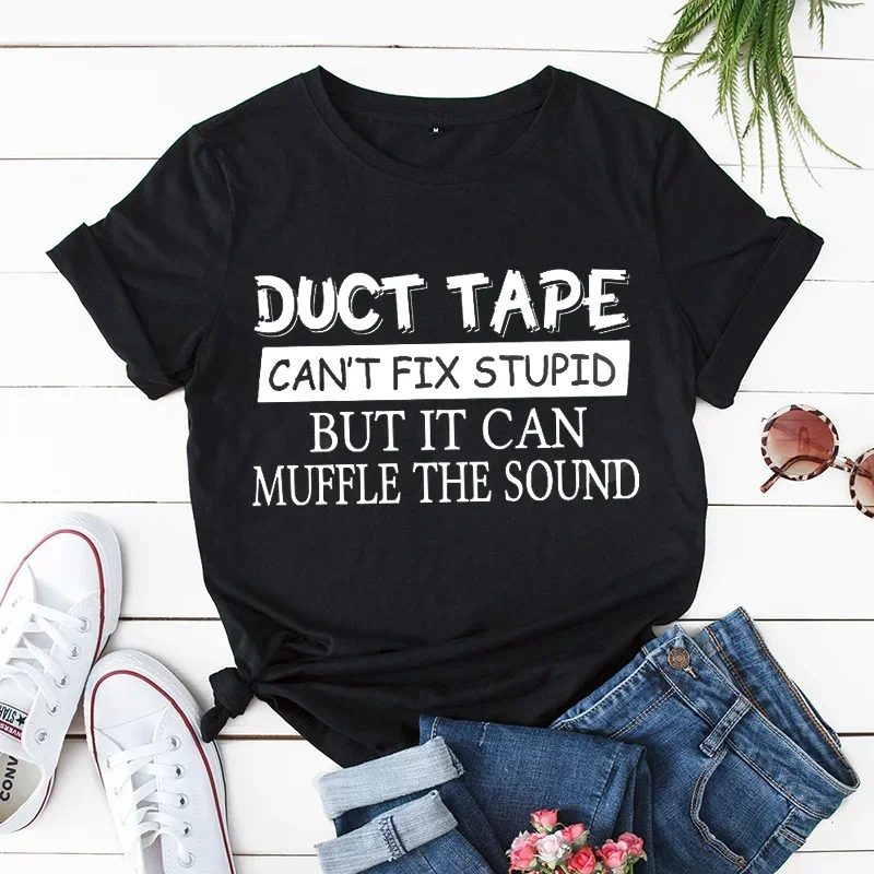 Women T-shirts Sarcastic Funny Saying Tshirts Duct Tape Can't Fix It T Shirts Funny Women Tshirts Humorous T Shirt Fashion Shirt