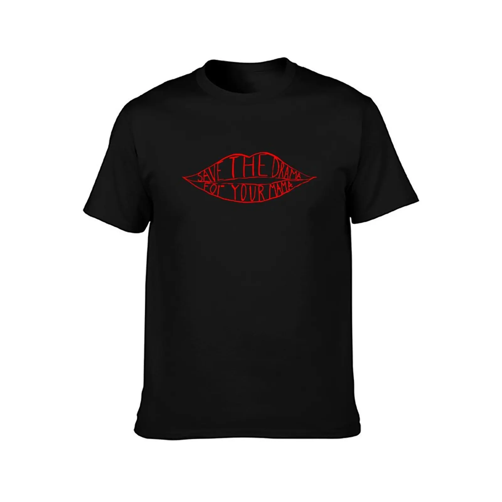 Save the drama for your mama T-Shirt Relaxed Casual Short Sleeve Tee T-Shirt