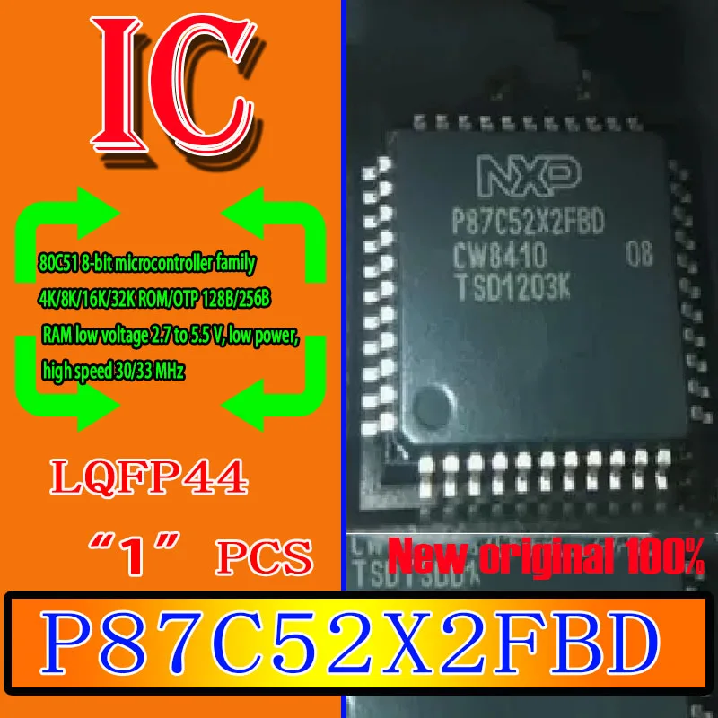 100% new original spot P87C52X2FBD44 TQFP44 P87C52X2FBD 128B/256B RAM low voltage 2.7 to 5.5 V, low power, high speed 30/33 MHz