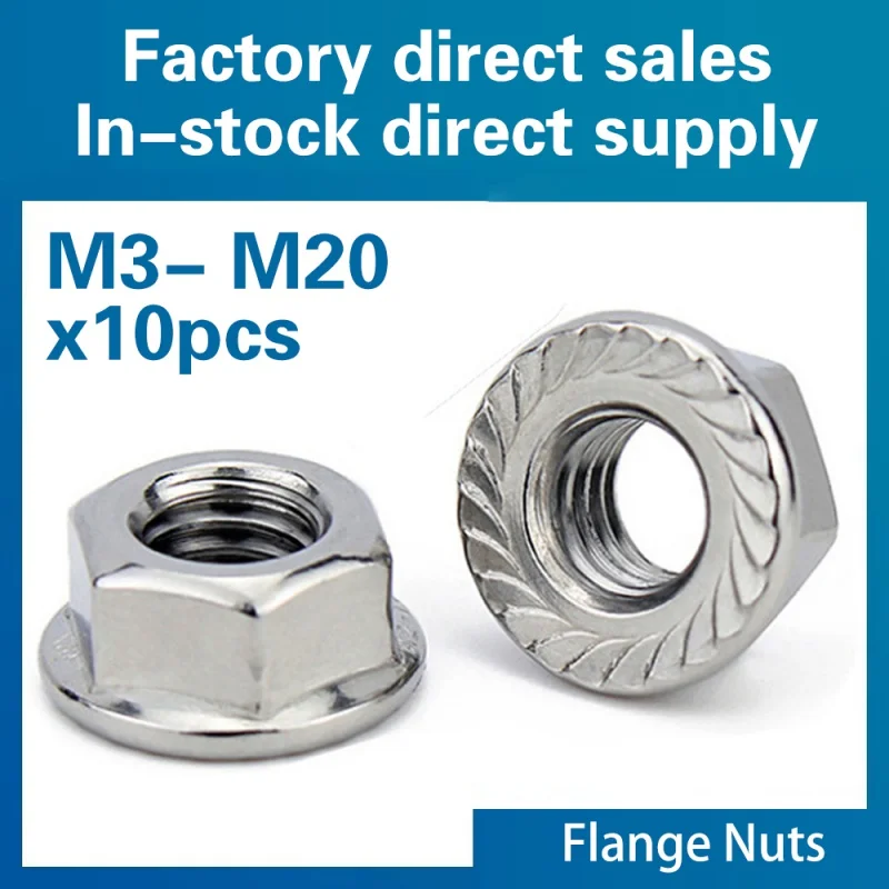 10PCS/LOT 304 Stainless Steel Hexagon Flange Nut Pinking Slip Locking Lock Nut M3 M4 M5 M6 M8 M10 M12 M14 M16 M20 DIN6923 