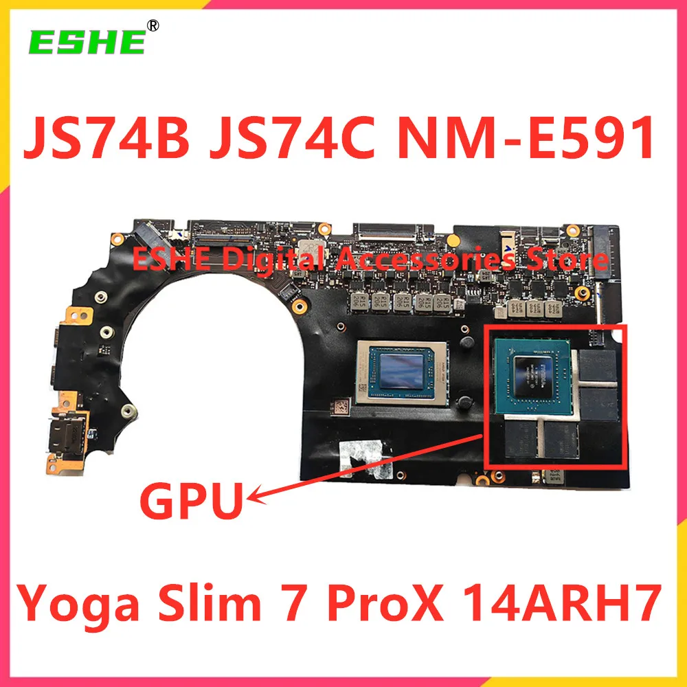 

With CPU R5-6600H R7-6800H RAM 16GB For Lenovo Yoga Slim 7 ProX 14ARH7 Laptop Motherboard NM-E591 5B21J16708 5B21J16707 5B21J167