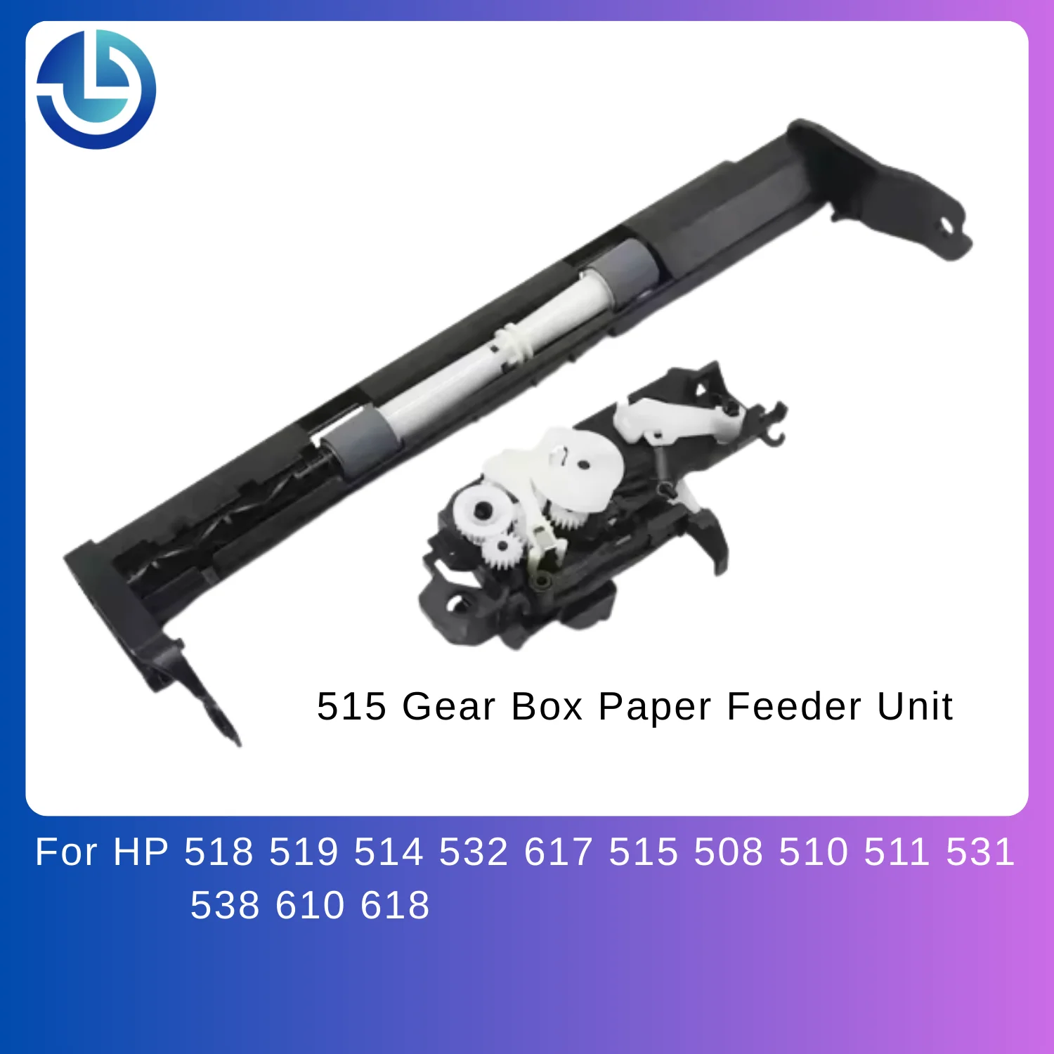 515 Gear Box Paper Feeder Unit For HP Printer 518 519 514 532 617 515 508 510 511 531 538 610 618 Gear Assembly