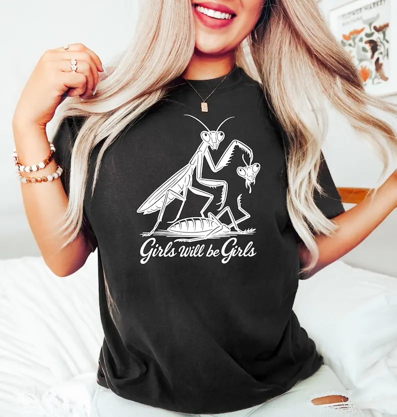 Girls Will Be Girls Shirt, Praying Mantis Tee, Insect Lover, Funny Insect Shirt, Entomologist, Bug Lover, Insect T-Shirt, Shirt