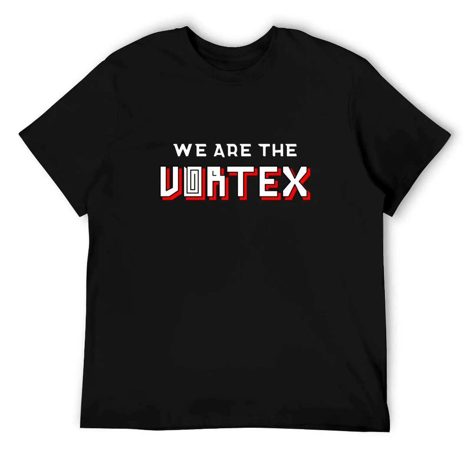

We Are The Vortex--Red, aligned T-Shirt man t shirt cotton t shirts for man cotton soft T-Shirt