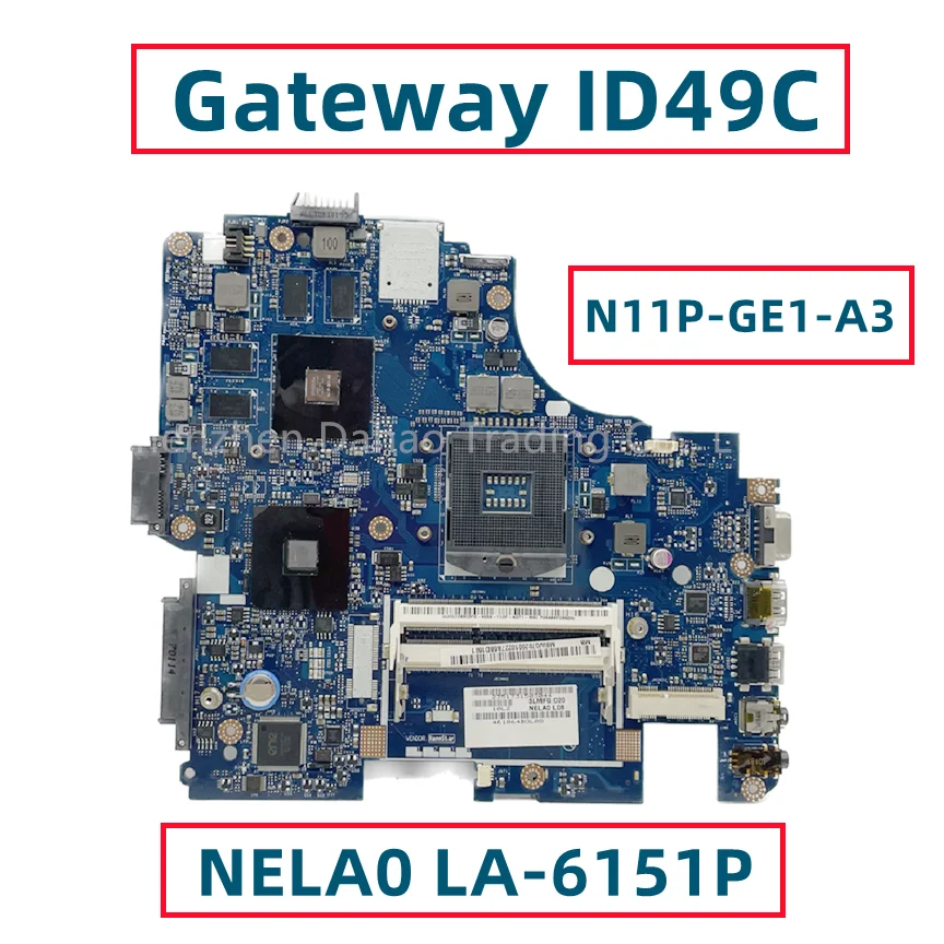 

NELA0 LA-6151P For Acer Gateway ID49C Laptop Motherboard With N11P-GE1-A3 DDR3 HM55 MBWMV02001 MB.WMV02.001 Fully Tested