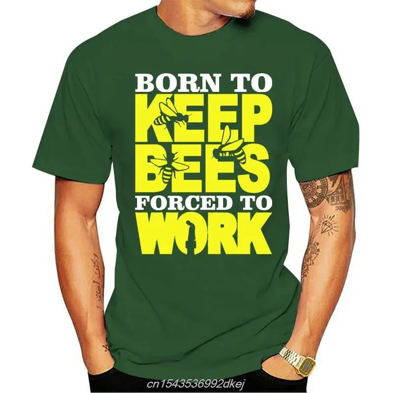 

Mens Born To Keep Bees Forced To Work T-shirt Style Men Tee100% Cotton Classic Tee - Funny Gift Bee Keeping Honey UK FashionF