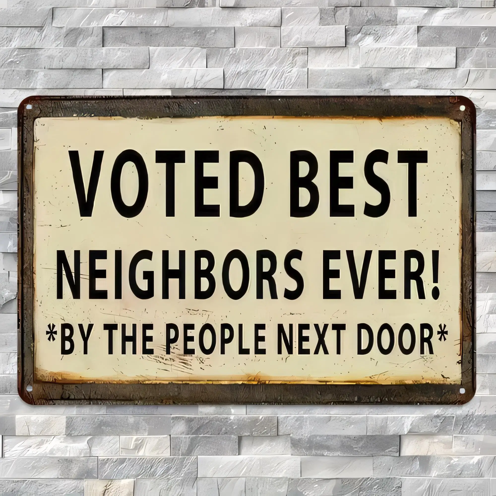 Tin Sign Voted Best Neighbors Ever By The People Next Door Vintage Metal Plaque Wall Art for Home Bar Garage Patio Decoration Ru