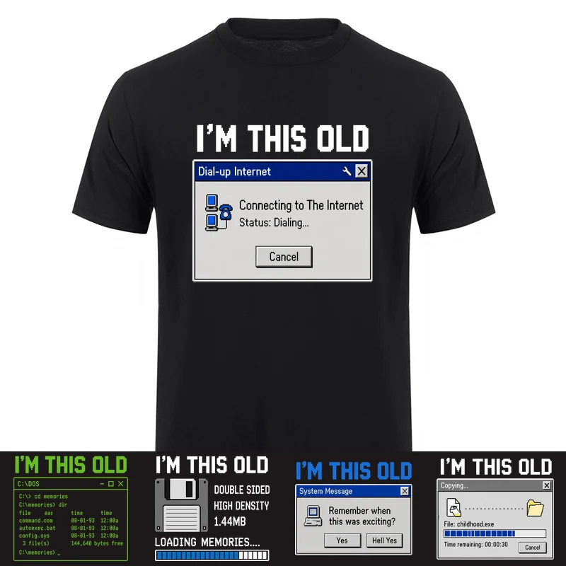 Funny Cool I'm This Old Dial Up Internet T-Shirt Retro 90s Computer Programmer Geek Tshirts Tee HJ-181