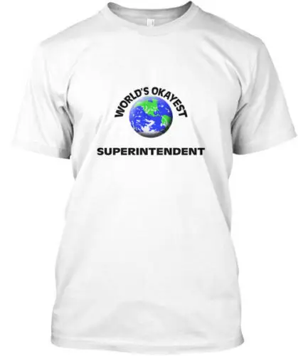 

World's Okayest Superintendent T-Shirt Made in the USA Size S to 5XL