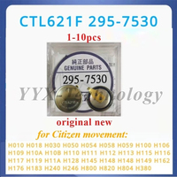 1-10pcs 295-7530 CTL621F CTL621 295-753 Eco Drive Watch Rechargeable Battery Citizen capacitor H010 H018 H030 H050 H380