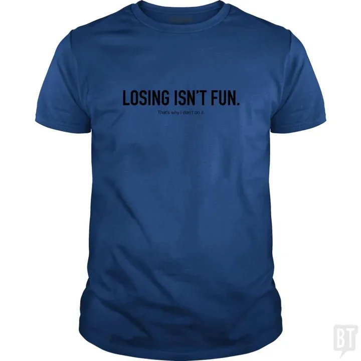 Losing Isnt FunFunnyT-Shits  Graphic Print Casual Tee Shirts