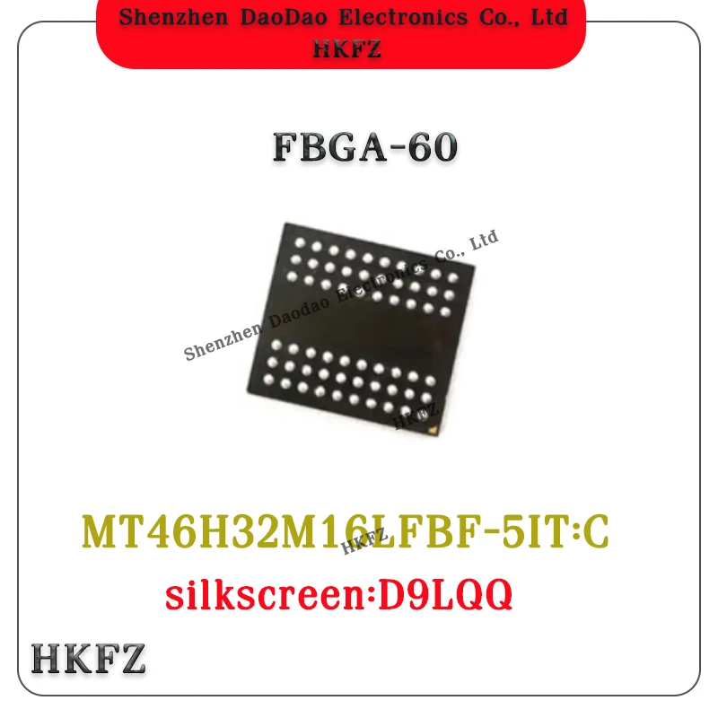 

MT46H32M16LFBF-5IT:C silk screen D9LQQ FBGA-60 memory chip new original