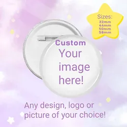 Custom Personalized Tinplate Round Brooches DIY Photo Pictures Badges Customize Gifts for Kids Friend Your Own Design Logo Pins