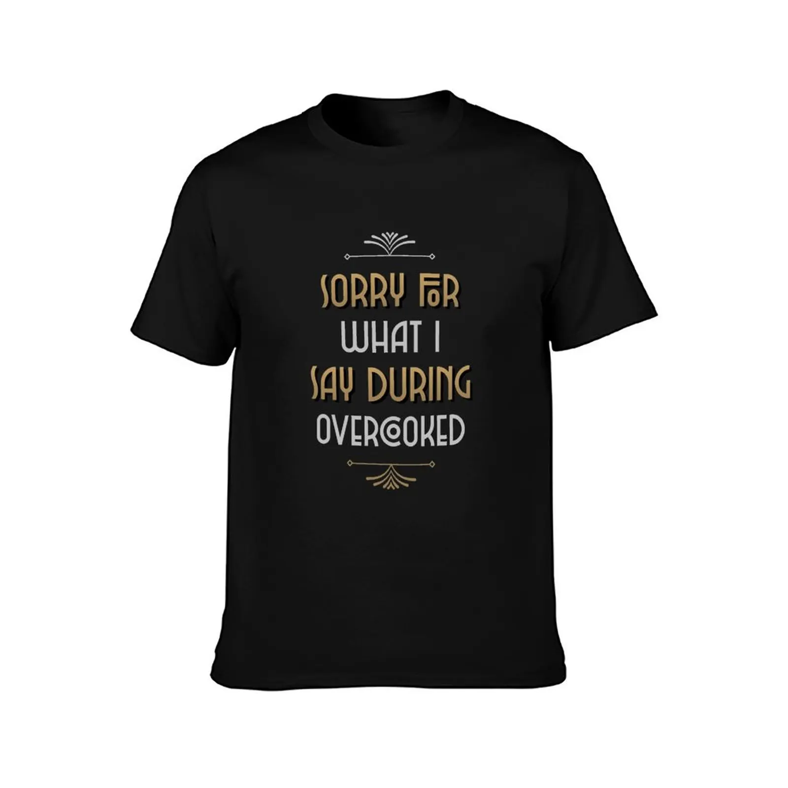 Cooking With Teammates Is Very Fun Overcooked Game Sorry For What I Say During Trending T-Shirt Thanksgiving Casual Tee T-Shirt