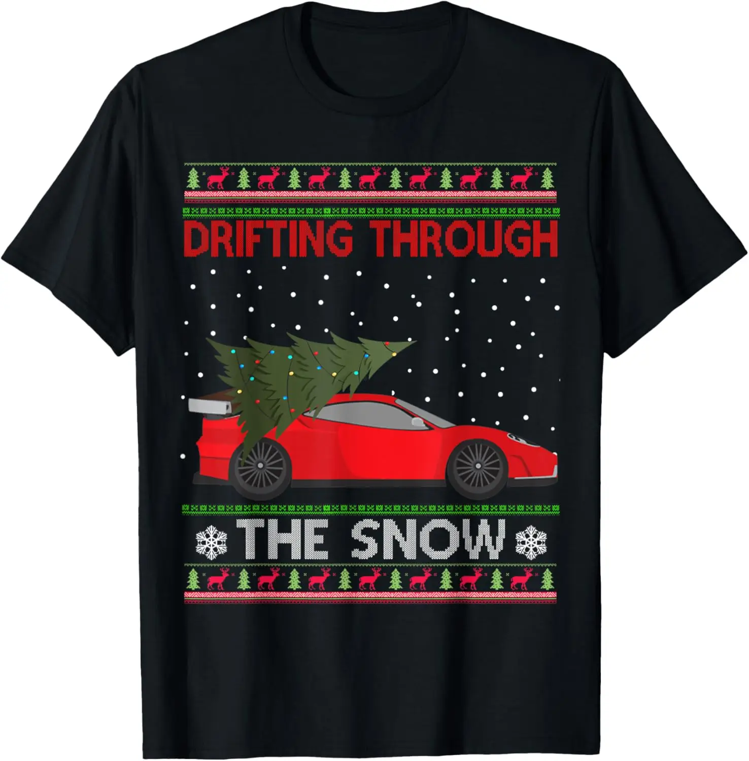 

Drifting Through The Snow Ugly Christmas Sweater Tree Car T-Shirt