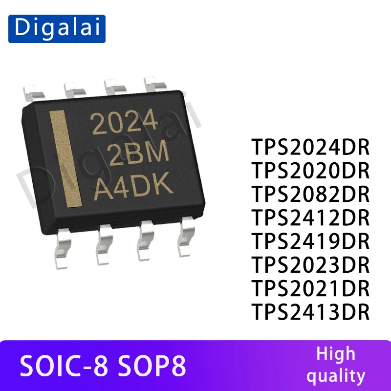

100% New Original TPS2024DR TPS2020DR 2082 2412 2419 2023 2021 TPS2413DR Power electronic switch chip SOIC-8 SOP8 In Stock