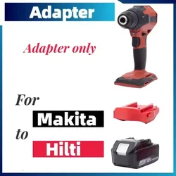 Adapter Converter Makita 18V-20V Li-ion Battery to Hilti 22v Series Cordless Drill Tools (Battery not included)