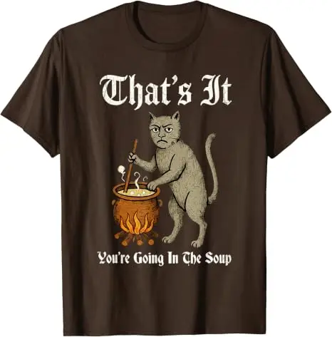 Mittelalterliches Katzen-T-Shirt mit lustigem Spruch „That's It You're Going in The Soup“, Y2k Art Cook Gag Neuheitsgeschenk, Humor-Halloween-Kostüm-T-Shirts – Detail 8