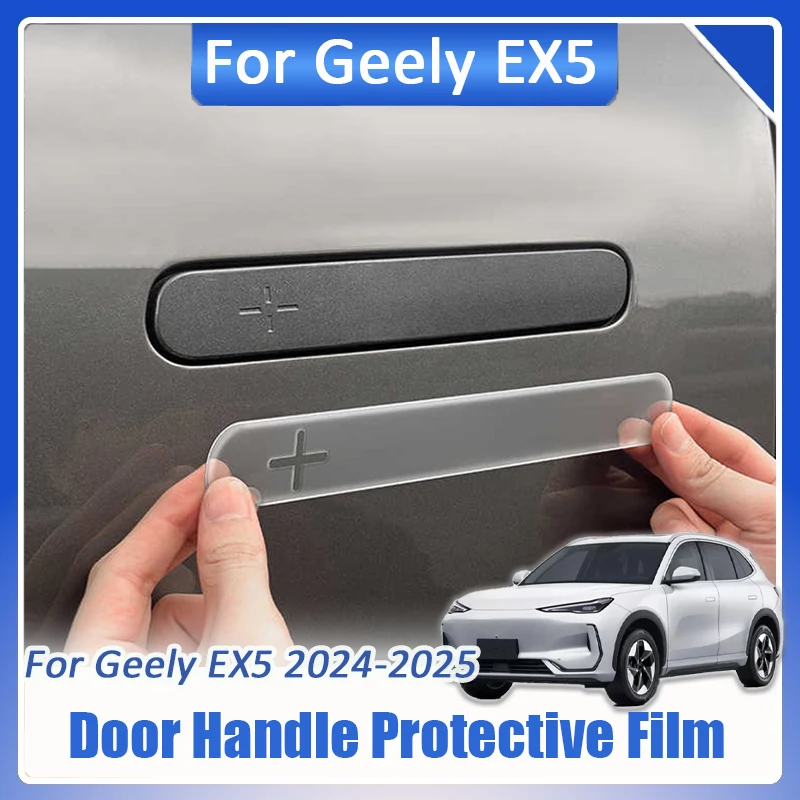 

For Geely EX5 Galaxy E5 2024 2025 Car Door Handle Protective Sticker Crystal Clear Anti Scratch Coating Exterior modification