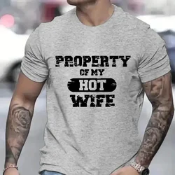 Property of My Hot Wife T-Shirt Men O Neck Men's Clothing I Love My Wife Summer T Shirt Short Sleeve Tees Fashion Tops Camisetas
