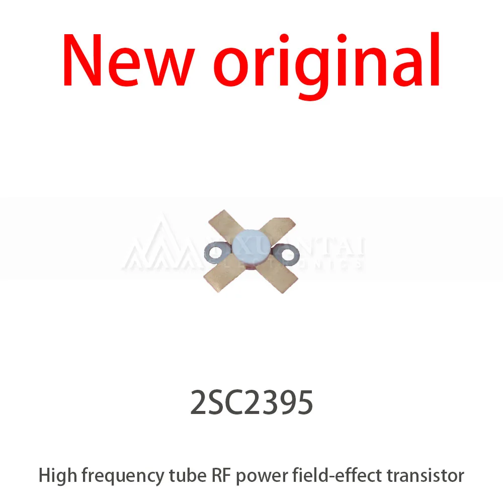 1Pcs/2SC2395 New high-frequency tube microwave RF tube RF power field-effect transistor
