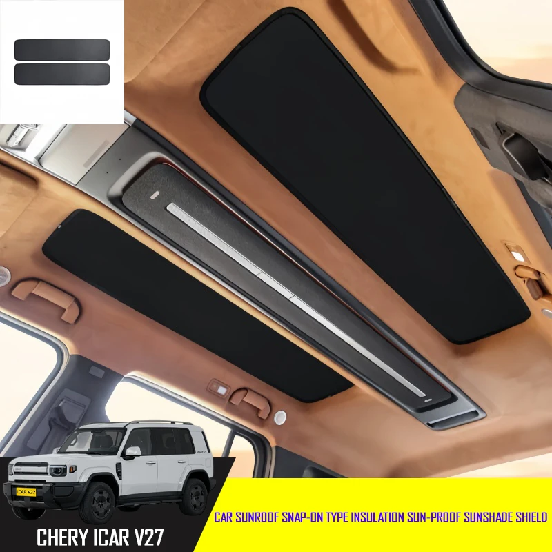 

Car Sunshade Shield Fit for Chery ICAR V27 2026 Car Sunroof Snap-on Type Insulation Sun-proof Sunshade Shield Interior Parts