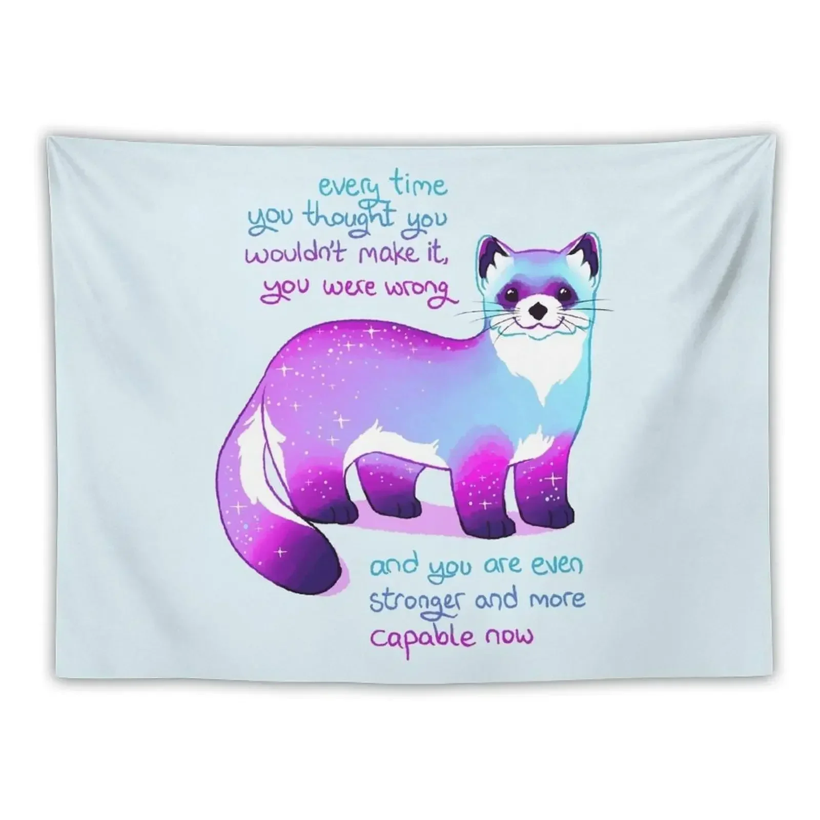 Every Time You Thought You Wouldn't Make it, You Were Wrong Black Footed Ferret Tapestry Decorative Paintings Tapestry