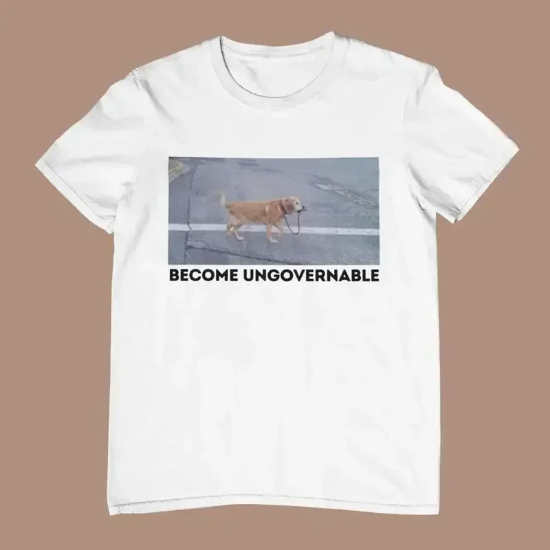 T-shirt drôle pour chien « Become Ungovernable », cadeau ironique et sarcastique