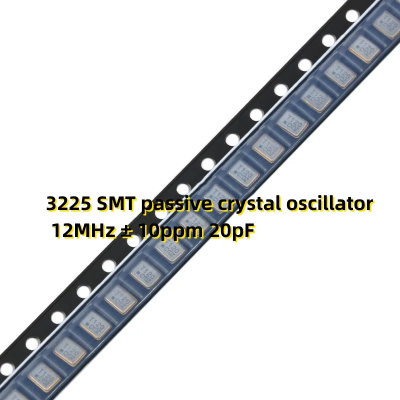 100PCS 3225 SMT passive crystal oscillator 12MHz ± 10ppm 20pF